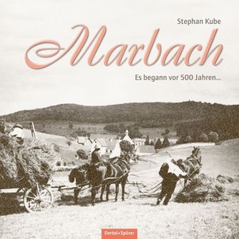 Marbach – Es begann vor 500 Jahren ... - Stephan Kube