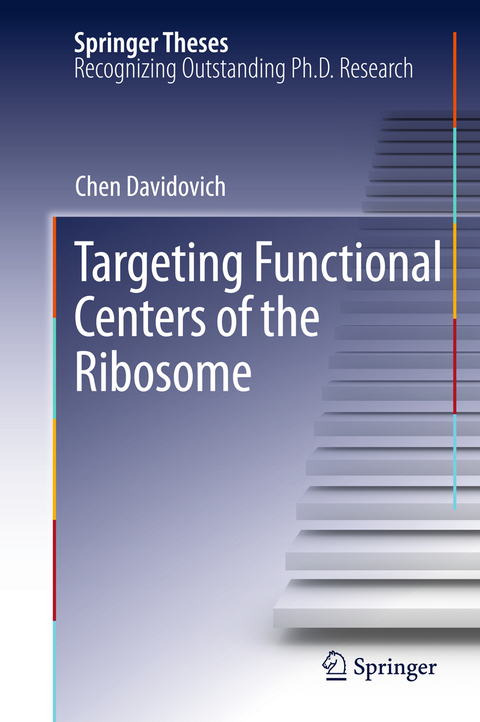 Targeting Functional Centers of the Ribosome - Chen Davidovich