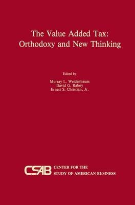 Value-Added Tax: Orthodoxy and New Thinking - 