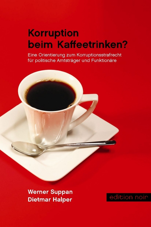 Korruption beim Kaffeetrinken? - Werner Suppan, Dietmar Halper