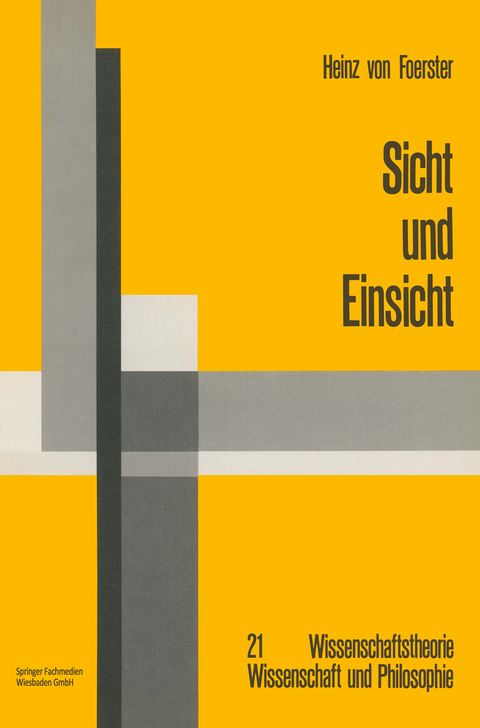 Sicht und Einsicht - Heinz Foerster