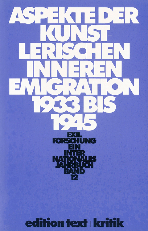 Aspekte der künstlerischen Inneren Emigration 1933-1945 - 