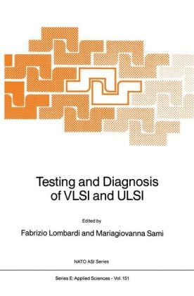 Testing and Diagnosis of VLSI and ULSI - 