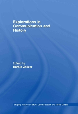 Explorations in Communication and History - 