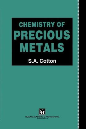 Chemistry of Precious Metals -  S.A. Cotton