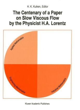 Centenary of a Paper on Slow Viscous Flow by the Physicist H.A. Lorentz - 