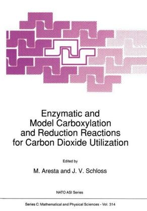 Enzymatic and Model Carboxylation and Reduction Reactions for Carbon Dioxide Utilization - 