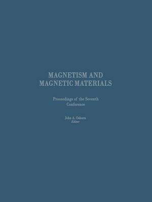 Proceedings of the Seventh Conference on Magnetism and Magnetic Materials -  J.A. Osborn,  NA American Institute of Physics