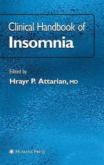 Clinical Handbook of Insomnia -  Hrayr P. Attarian