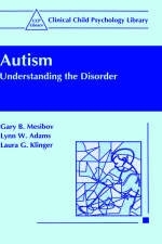 Autism -  Lynn W. Adams,  Laura G. Klinger,  Gary B. Mesibov