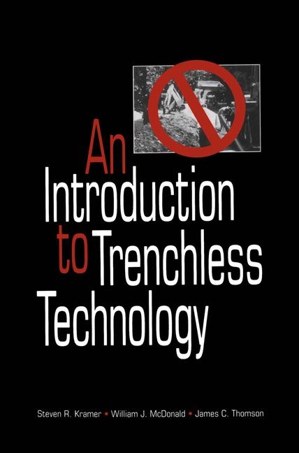 Introduction to Trenchless Technology -  Steven R. Kramer,  William J. McDonald,  James C. Thomson