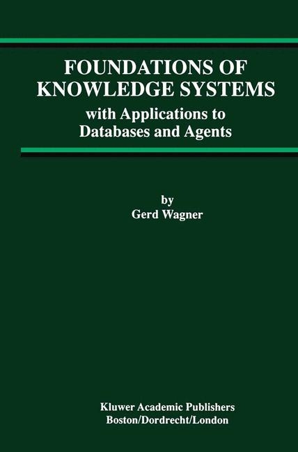 Foundations of Knowledge Systems -  Gerd Wagner