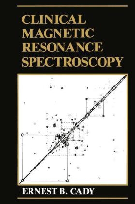 Clinical Magnetic Resonance Spectroscopy -  E.B. Cady