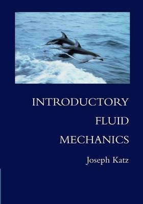 Introductory Fluid Mechanics - Joseph Katz