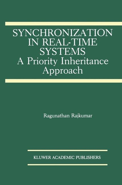 Synchronization in Real-Time Systems -  Ragunathan Rajkumar