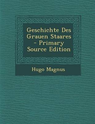 Geschichte Des Grauen Staares - Hugo Magnus