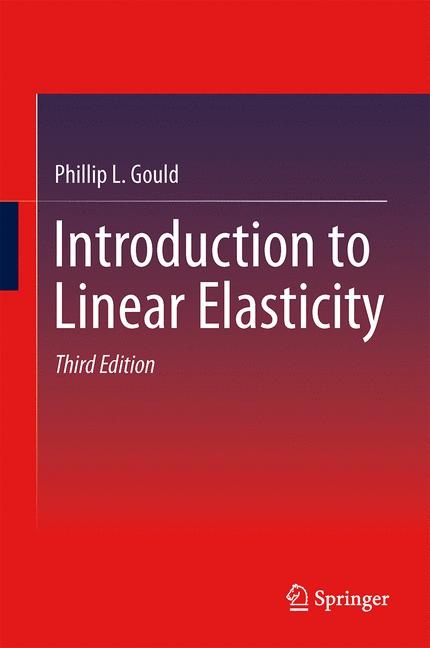 Introduction to Linear Elasticity -  Phillip L Gould