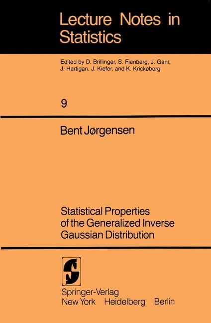 Statistical Properties of the Generalized Inverse Gaussian Distribution -  B. Jorgensen