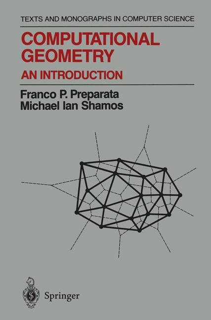 Computational Geometry -  Franco P. Preparata,  Michael I. Shamos