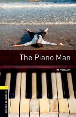 Oxford Bookworms Library: Level 1:: The Piano Man audio CD pack - Tim Vicary