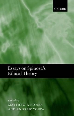 Essays on Spinoza's Ethical Theory - 