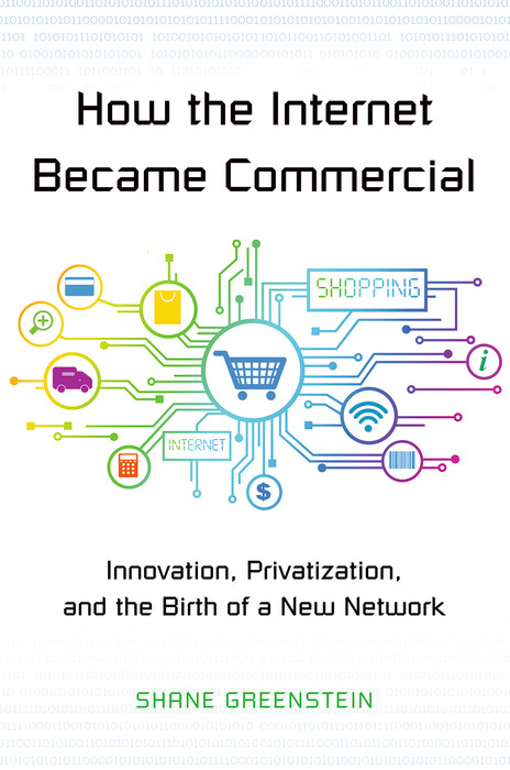 How the Internet Became Commercial -  Shane Greenstein