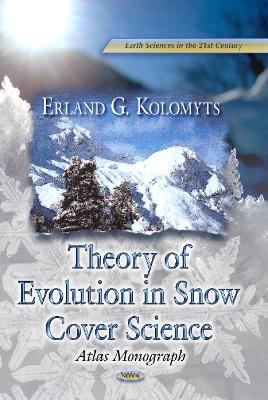 Theory of Evolution in Snow Structure Studies - Erland G Kolomyts