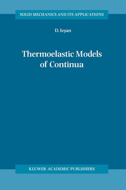 Thermoelastic Models of Continua - Romania) Iesan D (AI. I. Cuza University of Iasi