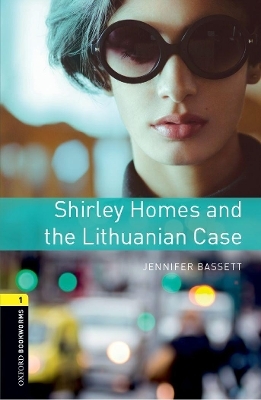 Oxford Bookworms Library: Level 1:: Shirley Homes and the Lithuanian Case - Jennifer Bassett