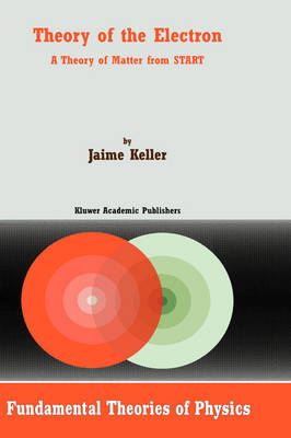 Theory of the Electron -  J. Keller