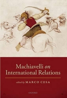 Machiavelli on International Relations - 