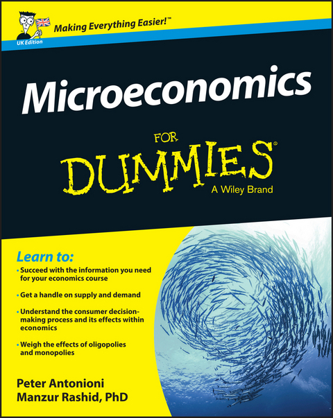 Microeconomics For Dummies - UK -  Peter Antonioni,  Manzur Rashid