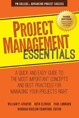 Project Management Essentials - William P. Athayde, Ruth Elswick, Paul Lombard