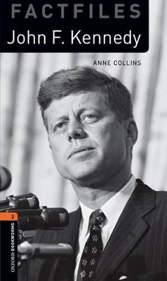 Oxford Bookworms Library Factfiles: Level 2:: John F. Kennedy audio CD pack - Anne Collins