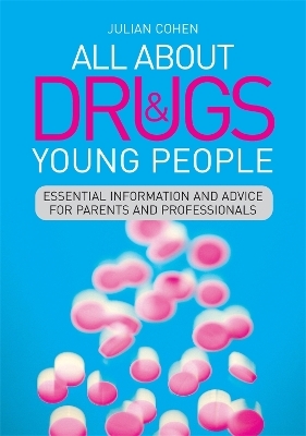 All About Drugs and Young People - Julian Cohen