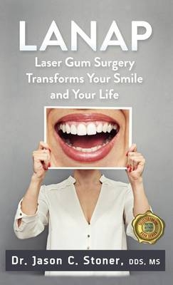 Lanap Laser Gum Surgery - Jason C. Stoner