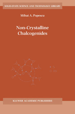 Non-Crystalline Chalcogenicides -  M.A. Popescu