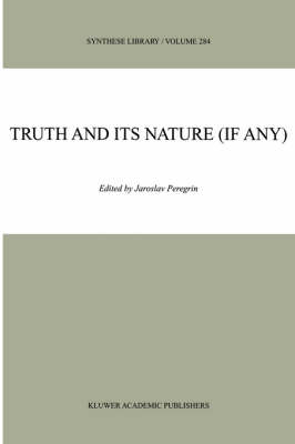 Truth and Its Nature (if Any) - 