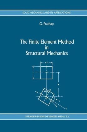 Finite Element Method in Structural Mechanics -  Gangan Prathap