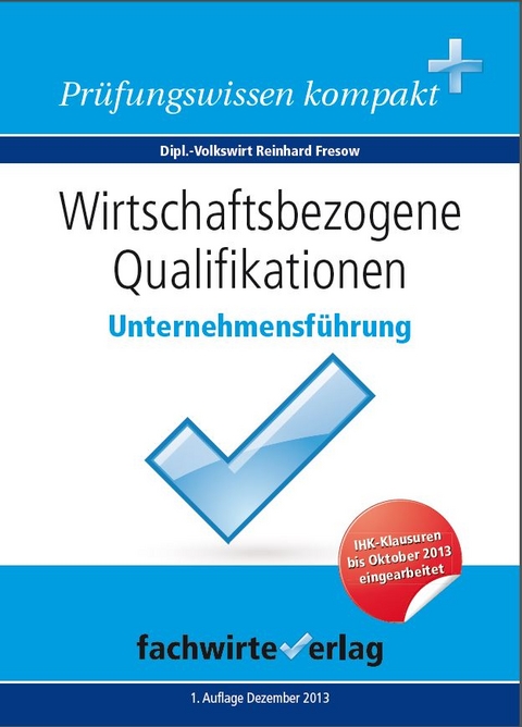 Wirtschaftsbezogene Qualifikationen: Unternehmensführung - Reinhard Fresow