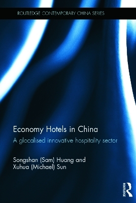 Economy Hotels in China - Songshan Sam Huang, Xuhua Michael Sun