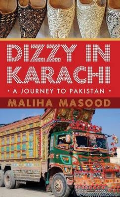 Dizzy in Karachi - Maliha Masood