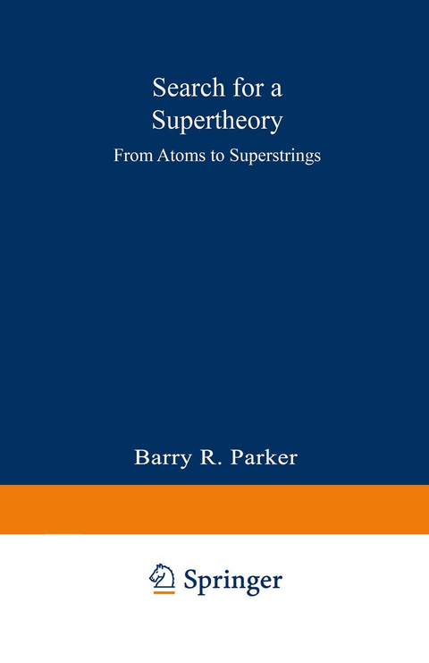 Search for a Supertheory - Barry R. Parker