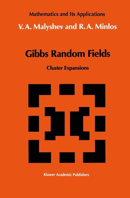 Gibbs Random Fields -  V.A. Malyshev,  Robert A. Minlos