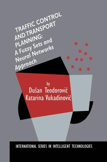 Traffic Control and Transport Planning: -  Dusan Teodorovic,  Katarina Vukadinovic