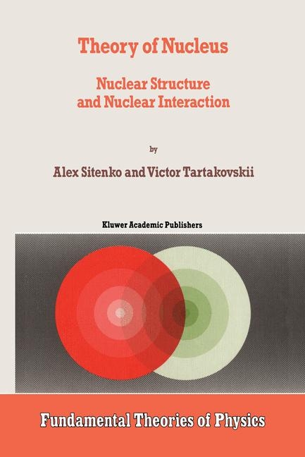 Theory of Nucleus -  A. Sitenko,  V. Tartakovskii