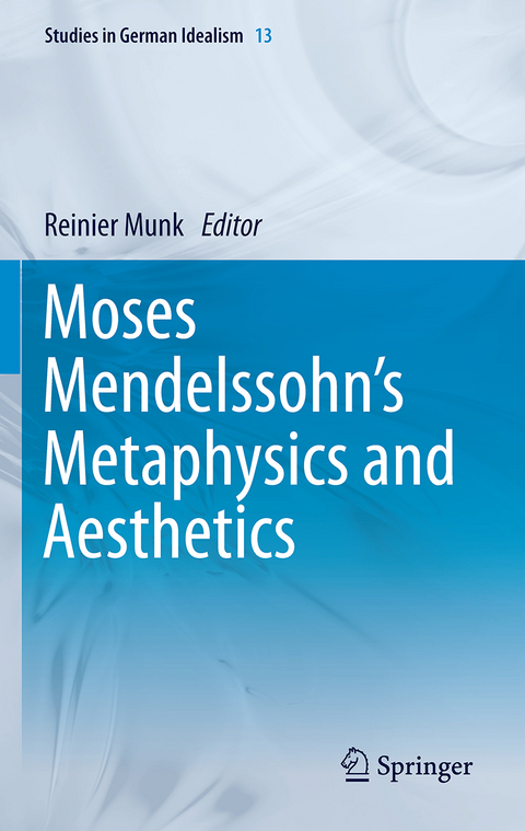 Moses Mendelssohn's Metaphysics and Aesthetics - 