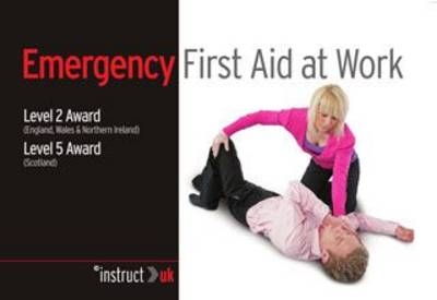 Emergency First Aid at Work -  Instruct UK Resources Limited