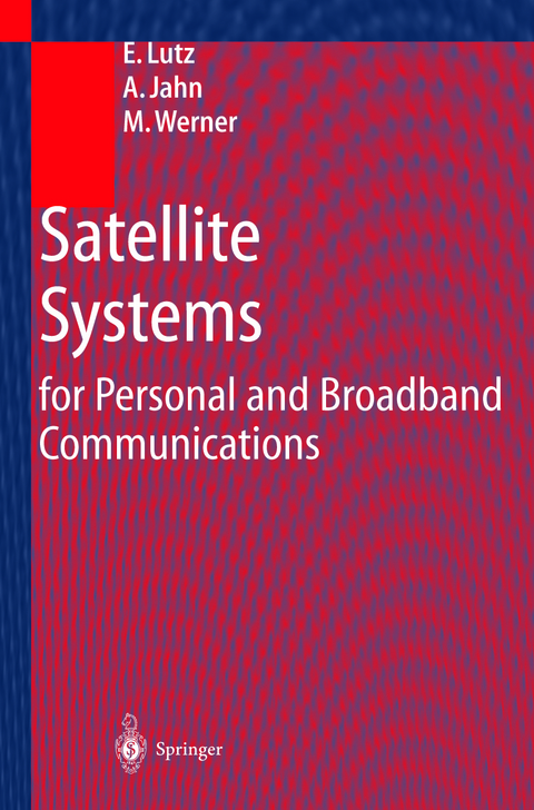 Satellite Systems for Personal and Broadband Communications - E. Lutz, M. Werner, A. Jahn