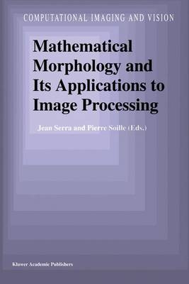 Mathematical Morphology and Its Applications to Image Processing - 